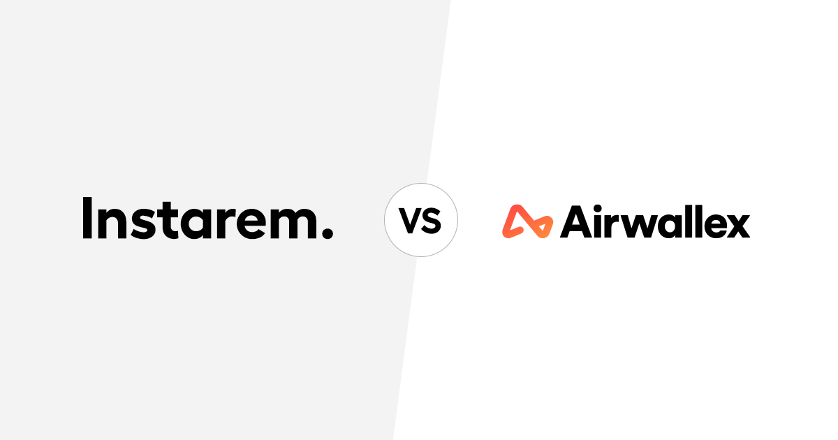 Instarem vs Airwallex Business: Which is better for your business?